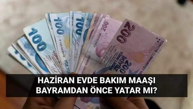 Evde Bakım Maaşları Bayram Öncesinde Hesaplara Yatacak Mı?