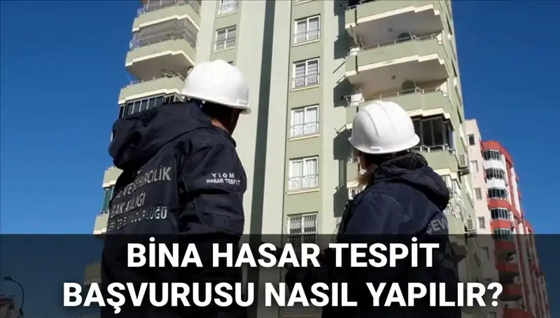 Bina Hasar Tespit Başvurusu Nedir? 2025 e-Devlet Rehberi