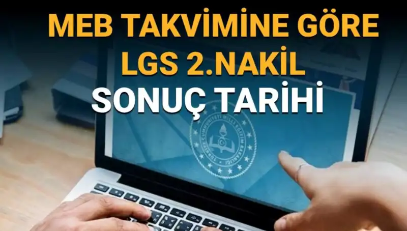 LGS 2. Nakil Süreci: 3. Tercihlerde Son Tarih Neresi Olacak?