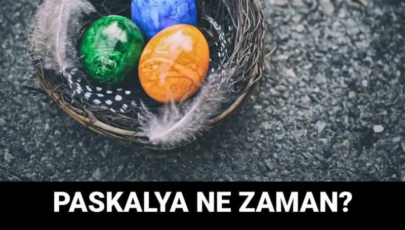 2025 Paskalya Bayramı Ne Zaman? Tarihleri Öğrenin!