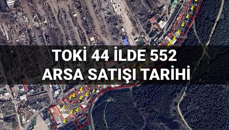 TOKİ'nin 44 İlde Yüzde 30 İndirimli Arsa Satışı: Açık Artırma Tarihleri Açıklandı