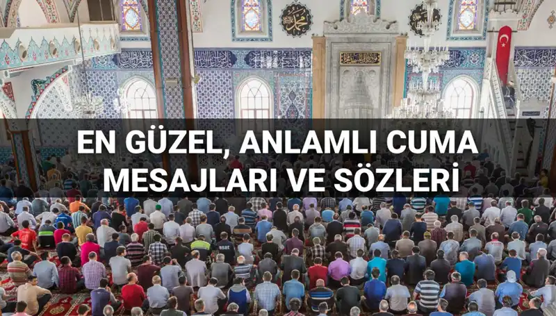Cuma Mesajları 2025: Dostlarınıza Anlam Dolu Paylaşımlar